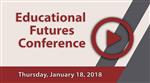 Play the Educational Futures Conference Video Play the Educational Futures Conference Video